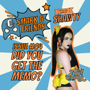 Smark and Friends #84 | Did You Get the Memo?