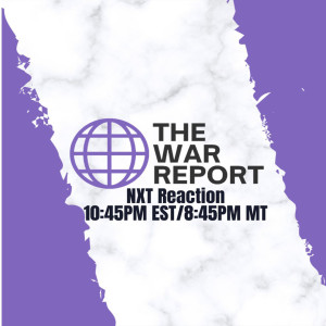 The War Report: Episode 6 | May 11th, 2021