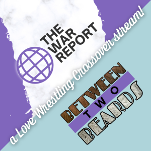 Between Two Beards Episode Nine: July 8, 2021