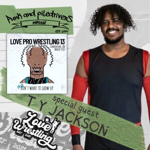 Punk & Piledrivers: Episode 53 | TY Jackson