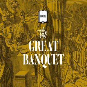Parables | The Great Banquet | Adam Hendrix