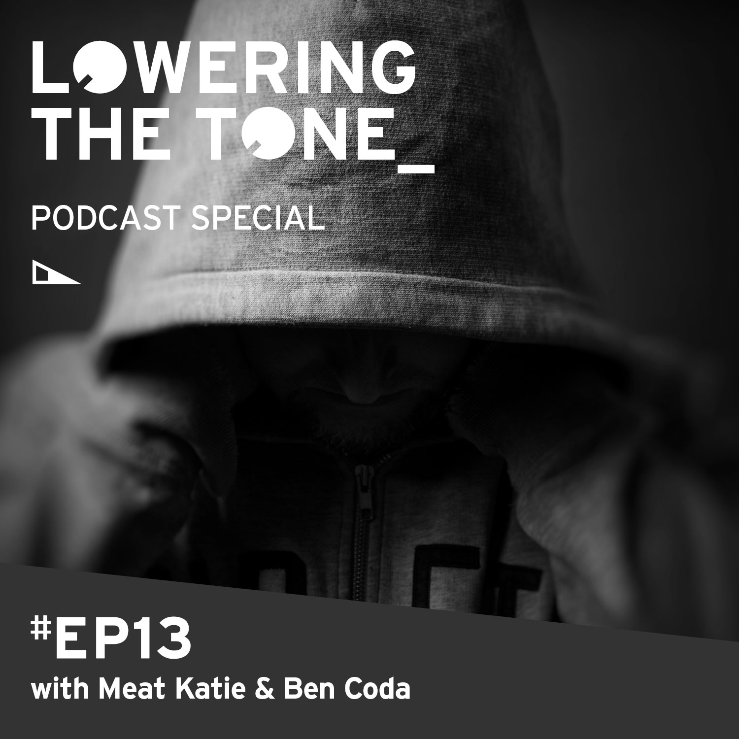 Lowering The Tone Episode 13 - (Special with Meat Katie &amp; Ben Coda)