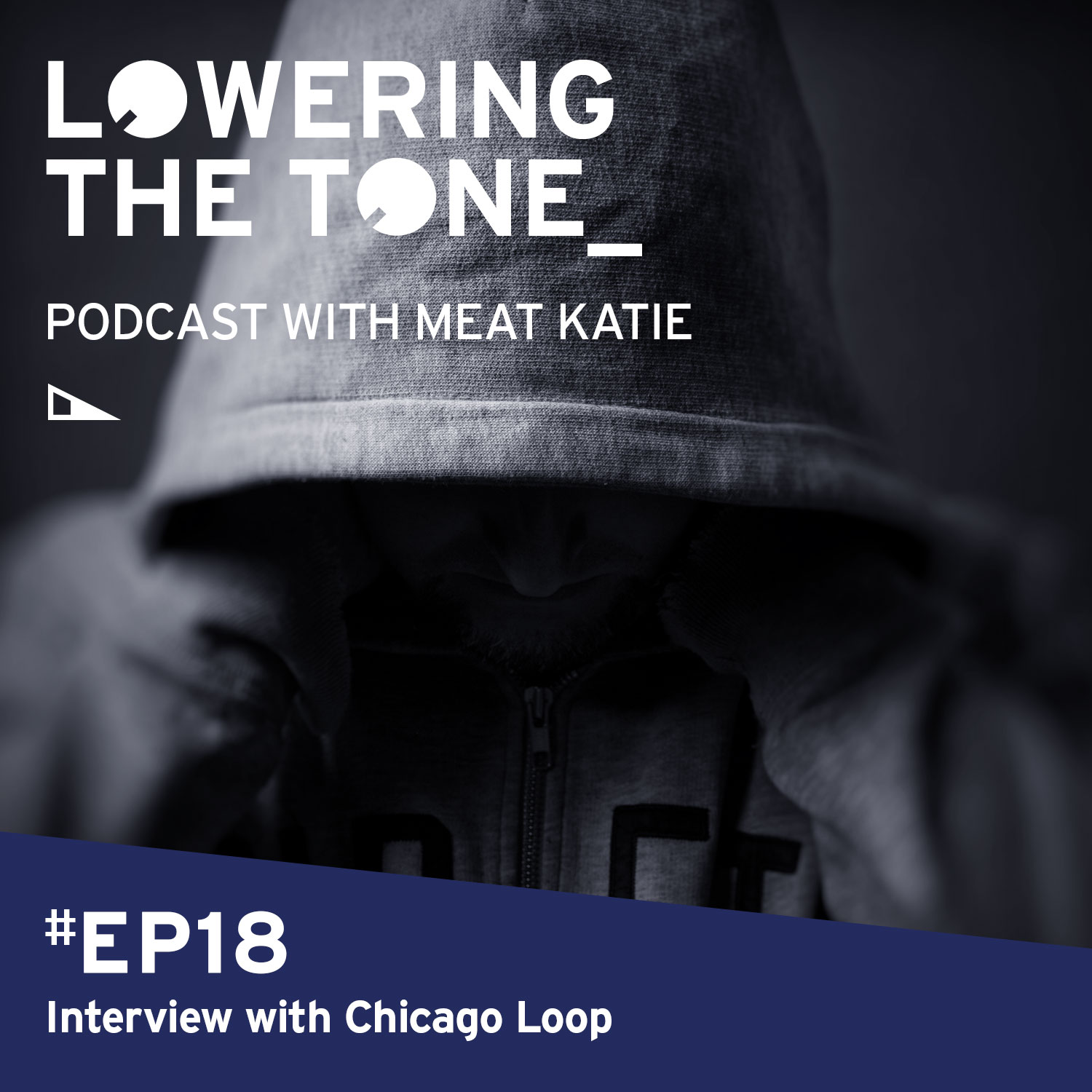 Meat Katie 'Lowering The Tone' Episode 18 - (Interview with Chicago Loop)