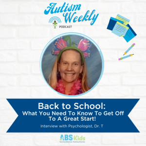 Back to School: What You Need To Know To Get Off To A Great Start! - With Dr. T #47