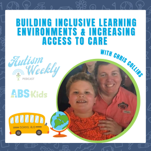 Building Inclusive Learning Environments & Increasing Access to Care | With Chris Collins #99