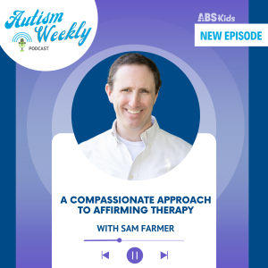 A Compassionate Approach to Affirming Therapy | with Sam Farmer #153