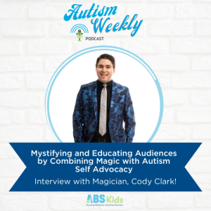 Mystifying and Educating Audiences by Combining Magic with Autism Self Advocacy | Interview With Magician, Cody Clark #44