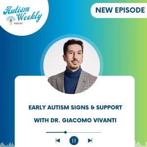 Early Autism Signs & Support | with Dr. Giacomo Vivanti #205