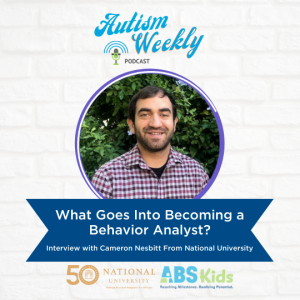 What Goes Into Becoming a Behavior Analyst? | Interview with Cameron Nesbitt From National University #56