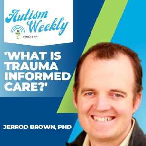 What is Trauma Informed Care? | With Jerrod Brown, PhD #96