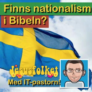 Var är all nationalism i Bibeln? (Med Lars Gunther)
