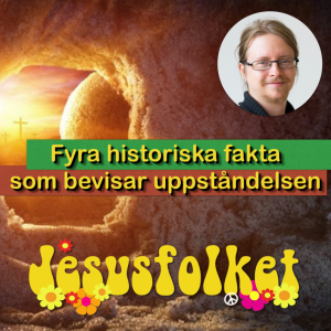 Fyra historiska fakta som bevisar Jesu uppståndelse