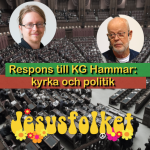 Respons till KG Hammar - del 1: kyrka och politik