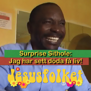 "Jag har sett döda få liv!" - intervju med Surprise Sithole