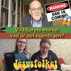 Vilddjurets märke 666 – vaccin, mikrochip, eller något helt annat? (Med Mikael Tellbe)