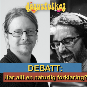 DEBATT: Har allt en naturlig förklaring?