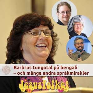 Barbros bengaliska tungotal och många andra språkmirakler (med Barbro Wallin, Inga Rundström & Jonas Andersson)