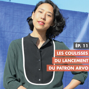 #11 - Les coulisses du lancement du patron ARVO