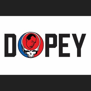 Dopey 184: Dopey and the Dead; Justin Kreutzmann, Aurora, Alan, Grateful Dead, Game of Thrones, White Privilege