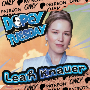 Tuesday Patreon Teaser - Banned from Walmart due to a Gun Shot to the Groin PLUS Pseudo Alcoholic and Comedian Leah Knauer