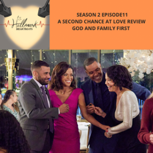 Season 2 Episode 11: A Second Chance at Love Review, God and Family First