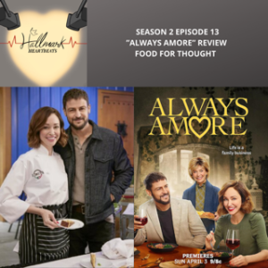 Chapter 2 Episode 13: Always Amore Review, Food For Thought