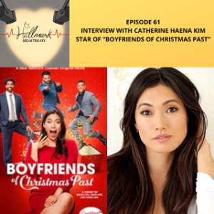 Episode 61: interview with Catherine Haena Kim, star of Boyfriends of Christmas Past