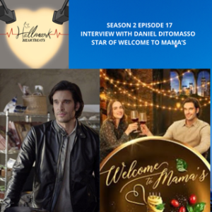 Season 2 Episode 17: Interview with Daniel DiTomasso, star of Welcome to Mama’s and Station 19