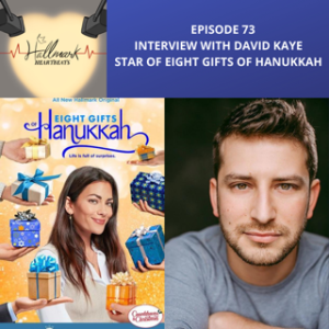 Episode 72: Interview with David Kaye, star of Eight Gifts of Hanukkah