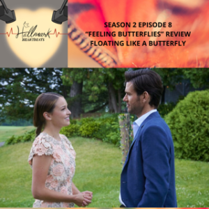 Season 2 Episode 8: Feeling Butterflies Review, Floating Like a Butterfly