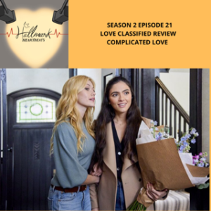 Season 2 Episode 21: Love Classified Review, Complicated Love
