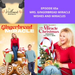 Episode 65a: Mrs. Gingerbread Miracle Christmas, Wishes and Miracles