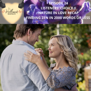 Episode 24: Listeners' Choice II: Nature in Love Recap Finding Zen in 2000 Words or Less