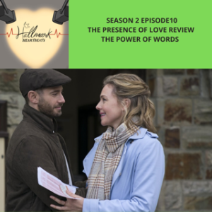 Season 2 Episode 10: The Presence of Love, Power of Words