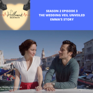 Season 2 Episode 3: The Wedding Veil Unveiled, Emma’s Story