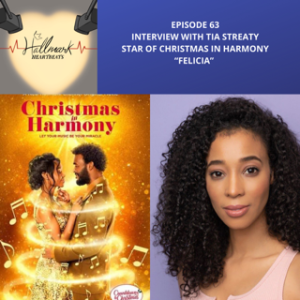 Episode 63 Interview with Tia Streaty, Star of Christmas in Harmony ”Felicia”