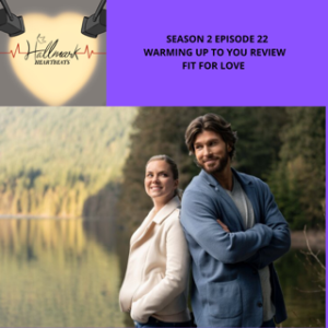 Season 2 Episode 22: Warming up to You Review, Fit for Love