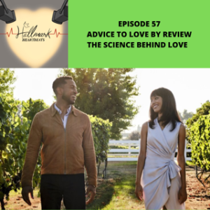 Episode 57: Advice to Love by Review The Science Behind Love