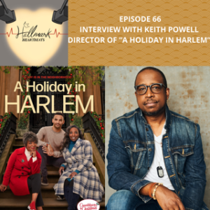 Episode 66: Interview with Keith Powell, Director of A Holiday in Harlem