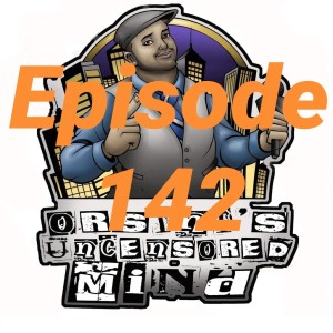 AJ OUM Episode 142 - A World in Chaos