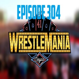 AJ OUM Episode 304 - Wrestlemania 41 Aftermath