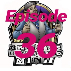 AJ OUM Episode 36 - Real Talk