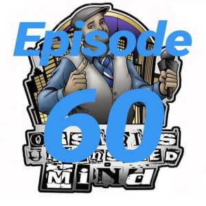 AJ OUM Episode 60 - I Told You So, History & Bubble Guts