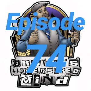 AJ OUM Episode 74 - When a Lunatic Escapes the Asylum