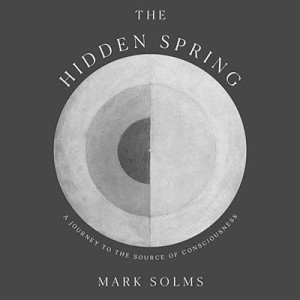 Mark Solms - The Hidden Spring.