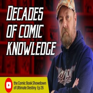 Comic Book Showdown of Destiny Ep 26