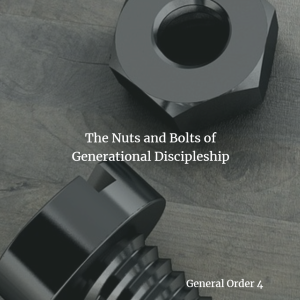 Ep 45 - The Nuts and Bolts of Generational Discipleship
