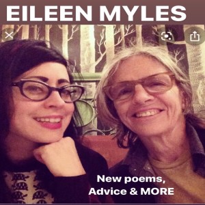 Episode #194-EILEEN MYLES!!! New POEMS, Advice, Book Recommendations & MORE.
