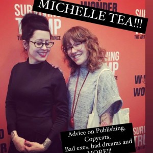 Ep 261: MICHELLE TEA!!! Advice on publishing, exes, ethics, copycats & more.   Plus- Unsolicited Gluten Free Pretzels with DAWN RIDDLE