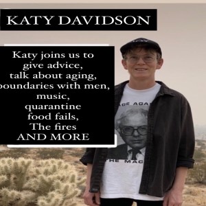 Episode #211-   KATY DAVIDSON!!! Dear Nora, advice, aging, boundaries, bad food AND MORE
